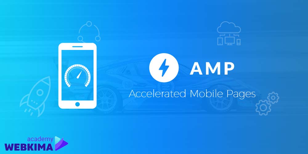 AMP چیست؟ گوگل AMP چیست و چه کاربرد‌هایی دارد؟