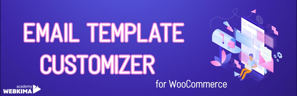 افزونه سفارشی سازی ایمیل ووکامرسEmail Template Customizer for
WooCommerce